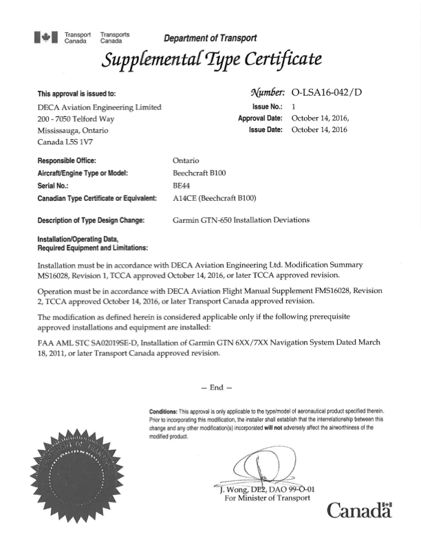 A Canadian Department of Transport Supplemental Type Certificate approving a Garmin GTN-650 installation, including any installation deviations, on a Beechcraft B100, issued to DECA Aviation Engineering Limited on October 14, 2016.