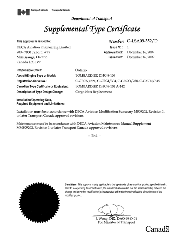 Czarno-biały kanadyjski uzupełniający certyfikat typu wydany firmie DECA Aviation Engineering Limited w związku z modyfikacjami polegającymi na wymianie siatek ładunkowych w samolocie De Havilland DHC-8-106, z dnia 16 grudnia 2009 r., opatrzony oficjalnymi podpisami i logo Transport Canada.